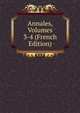 Annales, Volumes 3-4 (French Edition), 