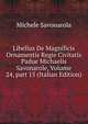 Libellus De Magnificis Ornamentis Regie Civitatis Padue Michaelis Savonarole, Volume 24, part 15 (Italian Edition), Michele Savonarola 