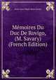 Memoires Du Duc De Rovigo, (M. Savary) (French Edition), Anne-Jean-Marie-Rene Savary 