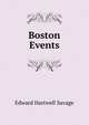Boston Events, Edward Hartwell Savage 