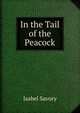 In the Tail of the Peacock, Isabel Savory 