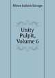 Unity Pulpit, Volume 6, Minot J. Savage 