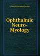 Ophthalmic Neuro-Myology, Giles Christopher Savage 