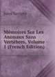 Memoires Sur Les Animaux Sans Vertebres, Volume 1 (French Edition), Jules Savigny 