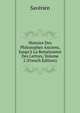 Histoire Des Philosophes Anciens, Jusqu'? La Renaissance Des Lettres, Volume 2 (French Edition), Saverien 