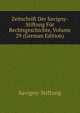Zeitschrift Der Savigny-Stiftung Fur Rechtsgeschichte, Volume 29 (German Edition), Savigny-Stiftung 