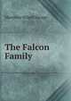 The Falcon Family, Marmion Wilard Savage 