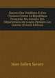 Guerres Des Vend?ens Et Des Chouans Contre La Republique Fran?aise, Ou Annales Des D?partemens De L'ouest Pendant Ces Guerres (French Edition), Jean-Julien Savary 