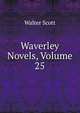 Waverley Novels, Volume 25, Scott Walter 