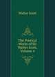 The Poetical Works of Sir Walter Scott, Volume 4, Scott Walter 