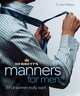 Debrett's Manners for Men: What Women Really Want, E. Jane Dickson 