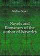 Novels and Romances of the Author of Waverley, Scott Walter 
