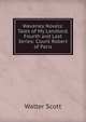 Waverley Novels: Tales of My Landlord. Fourth and Last Series: Count Robert of Paris, Scott Walter 