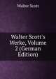 Walter Scott's Werke, Volume 2 (German Edition), Scott Walter 