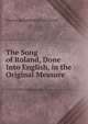 The Song of Roland, Done Into English, in the Original Measure, Charles Kenneth Scott-Moncrieff 