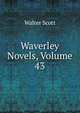 Waverley Novels, Volume 43, Scott Walter 