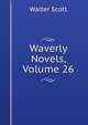 Waverly Novels, Volume 26, Scott Walter 
