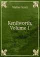 Kenilworth, Volume 1, Scott Walter 