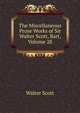 The Miscellaneous Prose Works of Sir Walter Scott, Bart, Volume 28, Scott Walter 