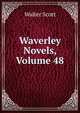 Waverley Novels, Volume 48, Scott Walter 