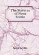 The Statutes of Nova Scotia, Nova Scotia 