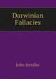 Darwinian Fallacies, John Scouller 