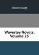 Waverley Novels, Volume 23, Scott Walter 