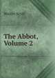 The Abbot, Volume 2, Scott Walter 