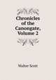 Chronicles of the Canongate, Volume 2, Scott Walter 