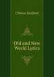 Old and New World Lyrics, Clinton Scollard 