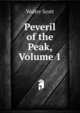 Peveril of the Peak, Volume 1, Scott Walter 