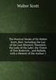 The Poetical Works of Sir Walter Scott, Bart: Including the Lay of the Last Minstrel; Marmion; the Lady of the Lake; the Vision of Don Roderick; . and Ballads. with a Memoir of the Author. I, Scott Walter 