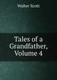 Tales of a Grandfather, Volume 4, Scott Walter 