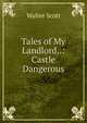 Tales of My Landlord,.: Castle Dangerous, Scott Walter 