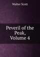 Peveril of the Peak, Volume 4, Scott Walter 