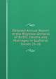 Detailed Annual Report of the Registrar-General of Births, Deaths and Marriages in Scotland, Issues 25-26, 