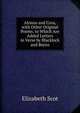 Alonzo and Cora, with Other Original Poems. to Which Are Added Letters in Verse by Blacklock and Burns, Elizabeth Scot 