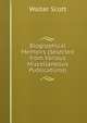 Biographical Memoirs (Selected from Various Miscellaneous Publications)., Scott Walter 