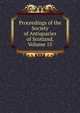 Proceedings of the Society of Antiquaries of Scotland, Volume 15, 