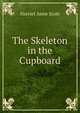 The Skeleton in the Cupboard, Harriet Anne Scott 