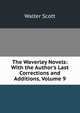 The Waverley Novels: With the Author's Last Corrections and Additions, Volume 9, Scott Walter 