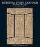 Medieval Ivory Carvings: Early Christian to Romanesque, Paul Williamson 