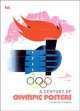A Century of Olympic Posters, Margaret Timmers 