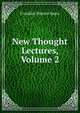 New Thought Lectures, Volume 2, Franklin Warren Sears 