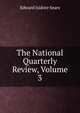 The National Quarterly Review, Volume 3, Edward Isidore Sears 