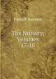 The Nursery, Volumes 17-18, Fanny P. Seaverns 