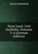 Neue Land- Und Seebilder, Volumes 3-4 (German Edition), Charles Sealsfield 