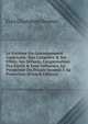 Le Syst?me Du Gouvernement Am?ricain: Son Caract?re & Ses Effets, Ses D?fauts, L'organisation Des Partis & Leur Influence, La Prosp?rit? Du Peuple Soumis ? Sa Protection (French Edition), Ezra Champion Seaman 