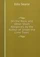 On the Rock, and Other Short Allegories, by the Author of 'Under the Lime Trees'., Edis Searle 