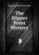 The Slipper Point Mystery, Augusta Huiell Seaman 